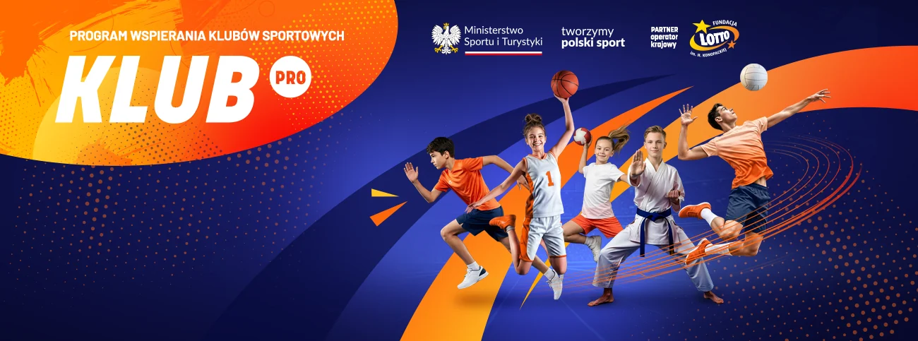 Program wspierania klubów sportowych KLUB PRO — Ministerstwo Sportu i Turystyki, partner – operator krajowy Fundacja LOTTO